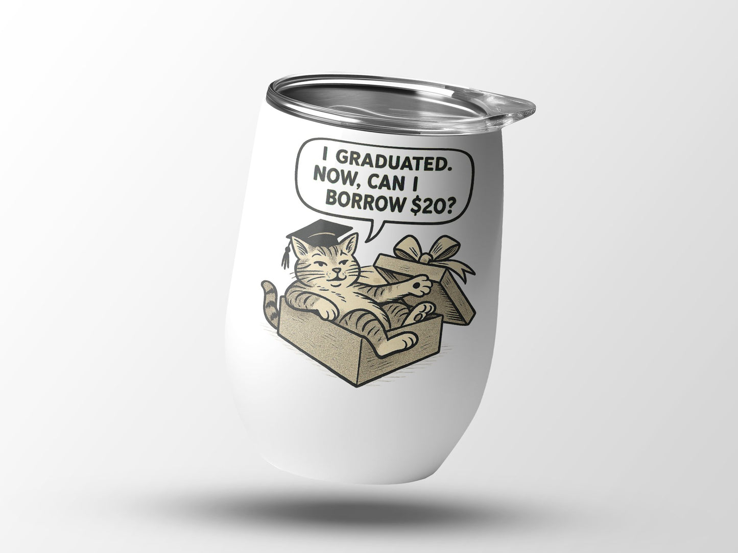 I Graduated Now Can I Borrow $20 Insulated Tumbler product type