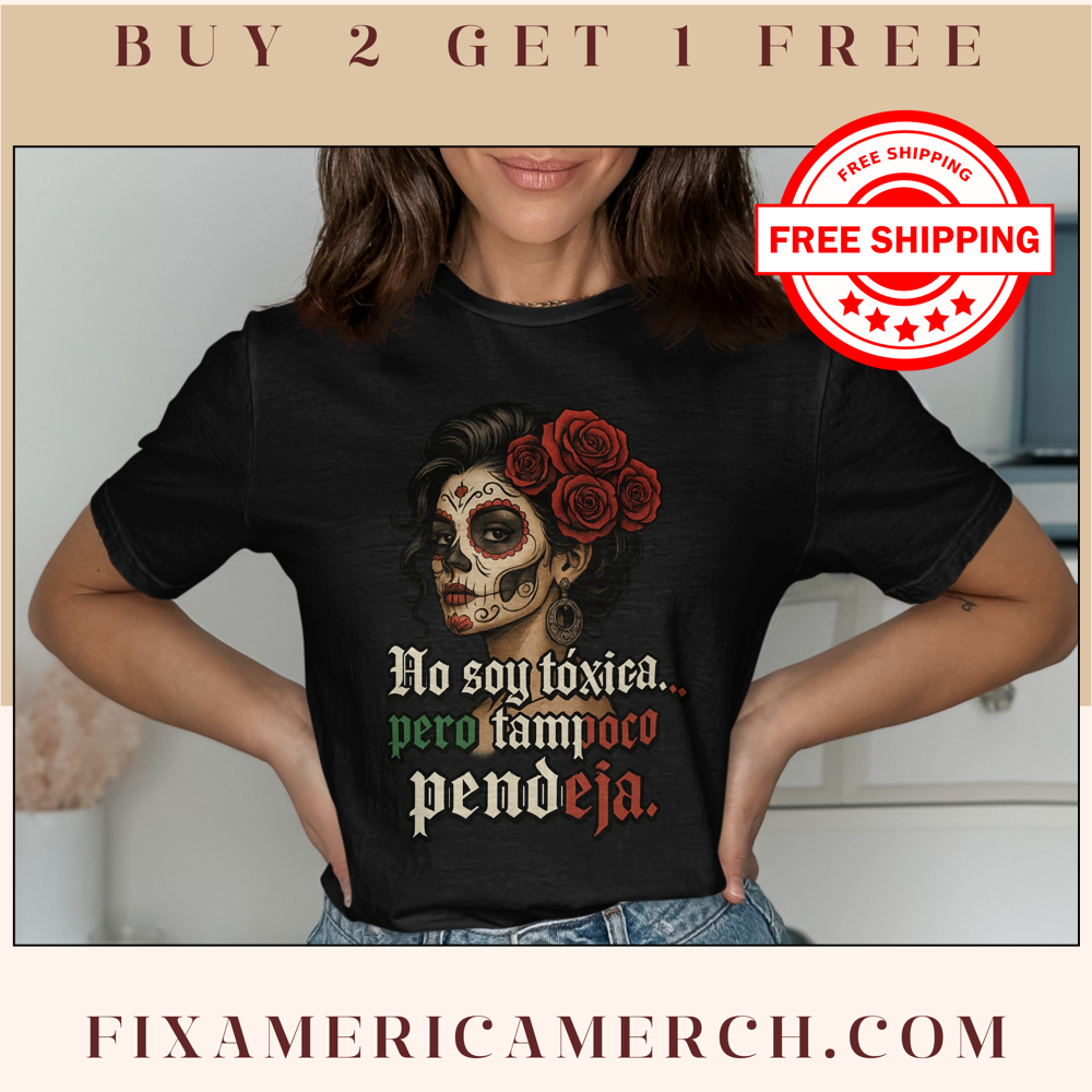 No soy toxica pero tampoco pendeja shirt product