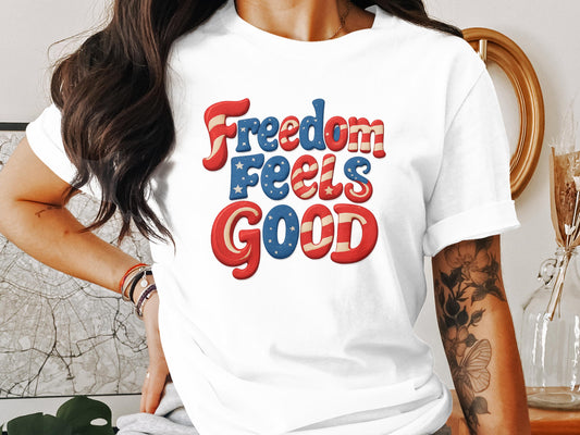 Freedom Feels Good Graphic T-shirt product type