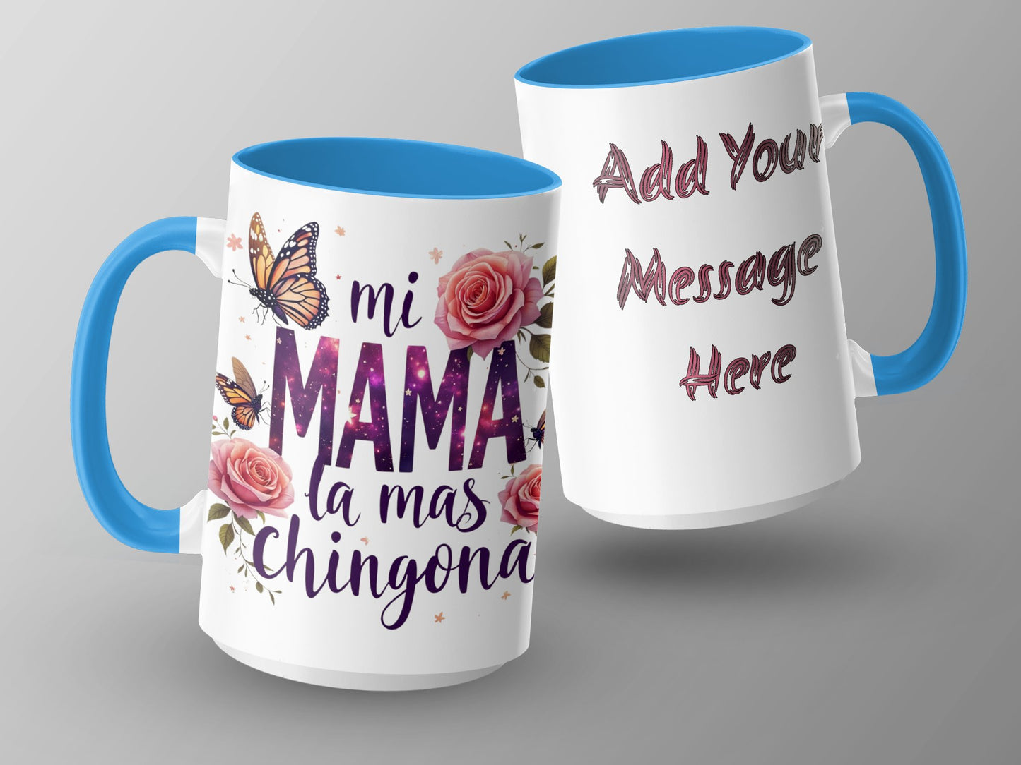 mi mama la mas chingona Add Your Message Here product type