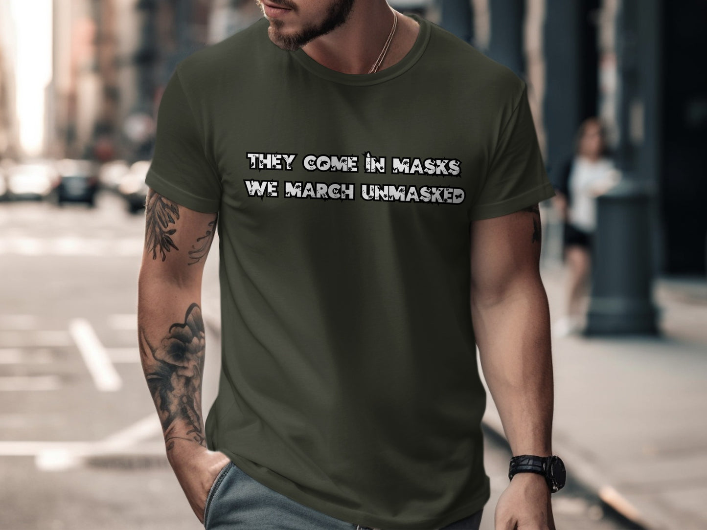 They Come In Masks We March Unmasked T-shirt product type
