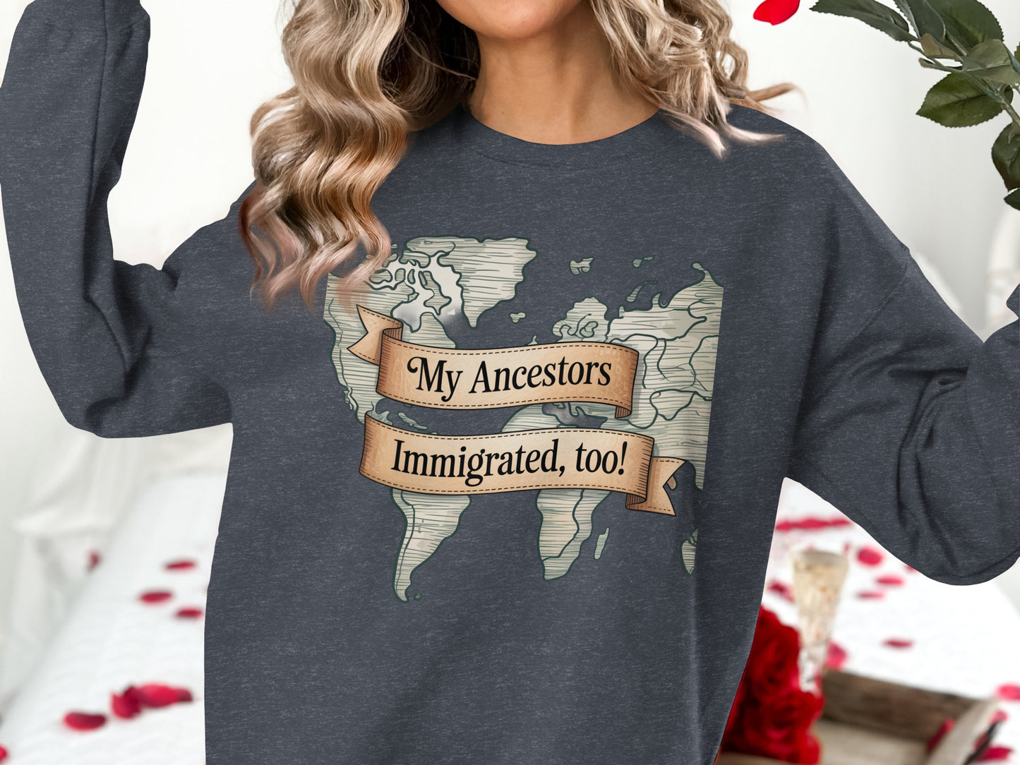 My Ancestors Immigrated Too Map Design Sweatshirt product