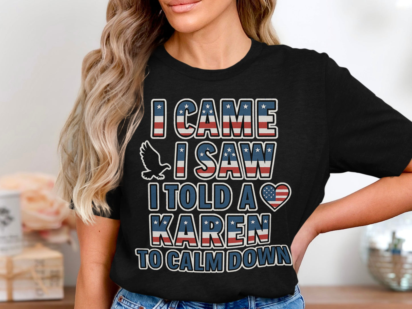 I Came I Saw I Told A Karen To Calm Down T-Shirt product