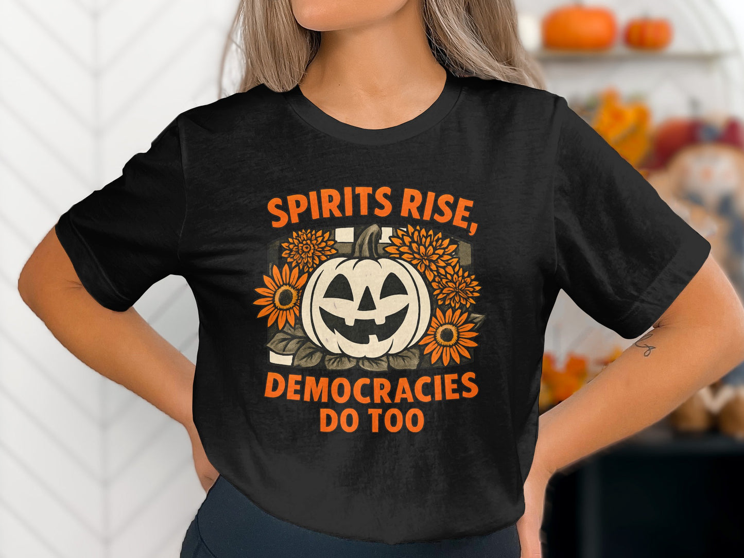 Spirits Rise Democracies Do Too Pumpkin T-shirt product type