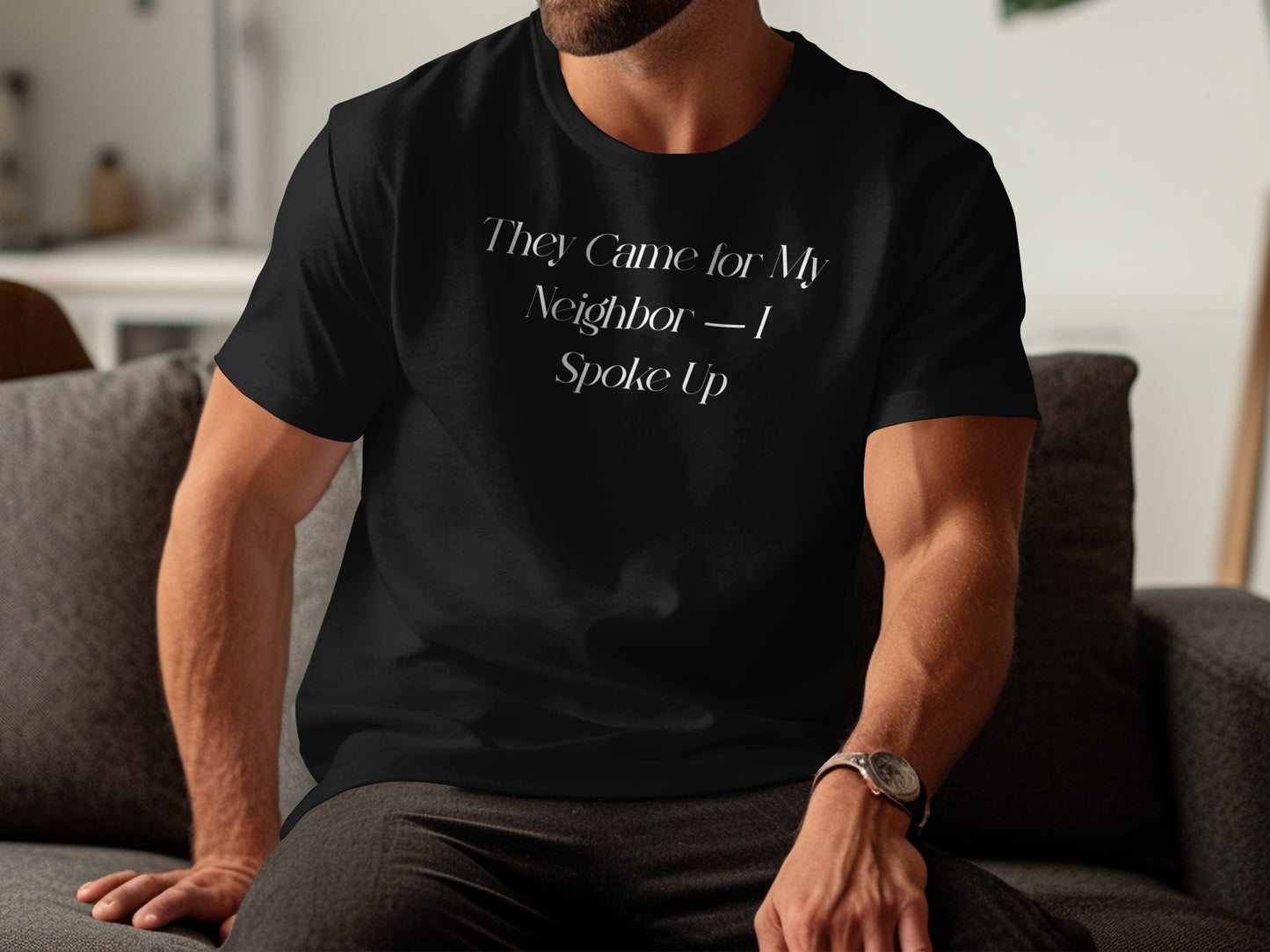 They Came for My Neighbor I Spoke Up Shirt product type