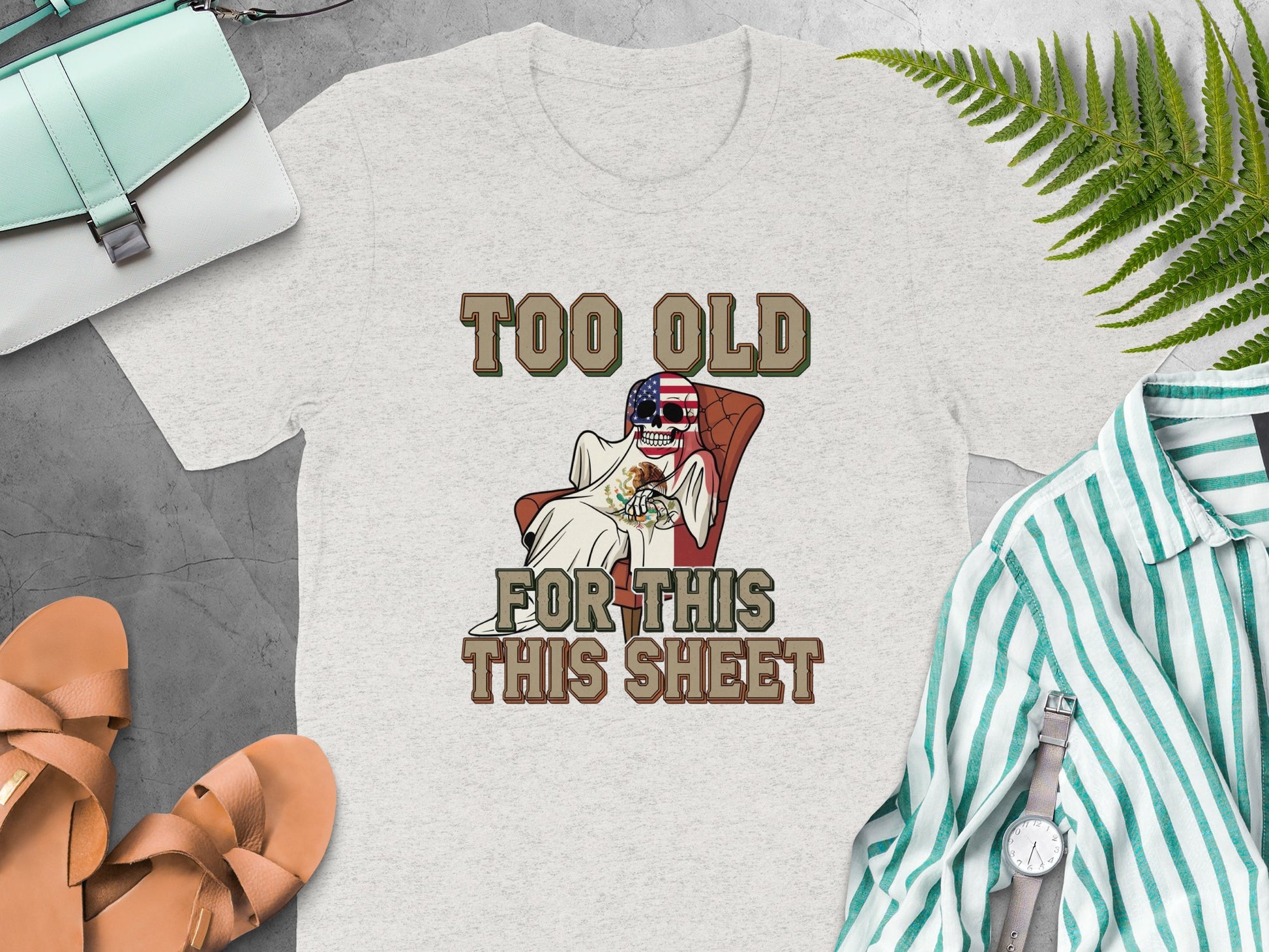 Too Old For This This Sheet Graphic TShirt product type