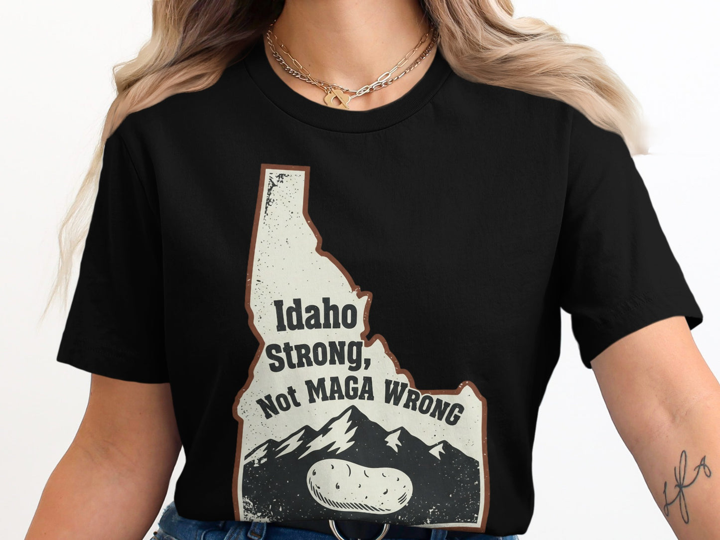 Idaho Strong Not MAGA Wrong Statement T-Shirt Product