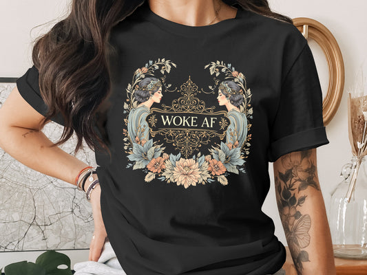 Woke AF Graphic Tee Bold Statement Shirt Women