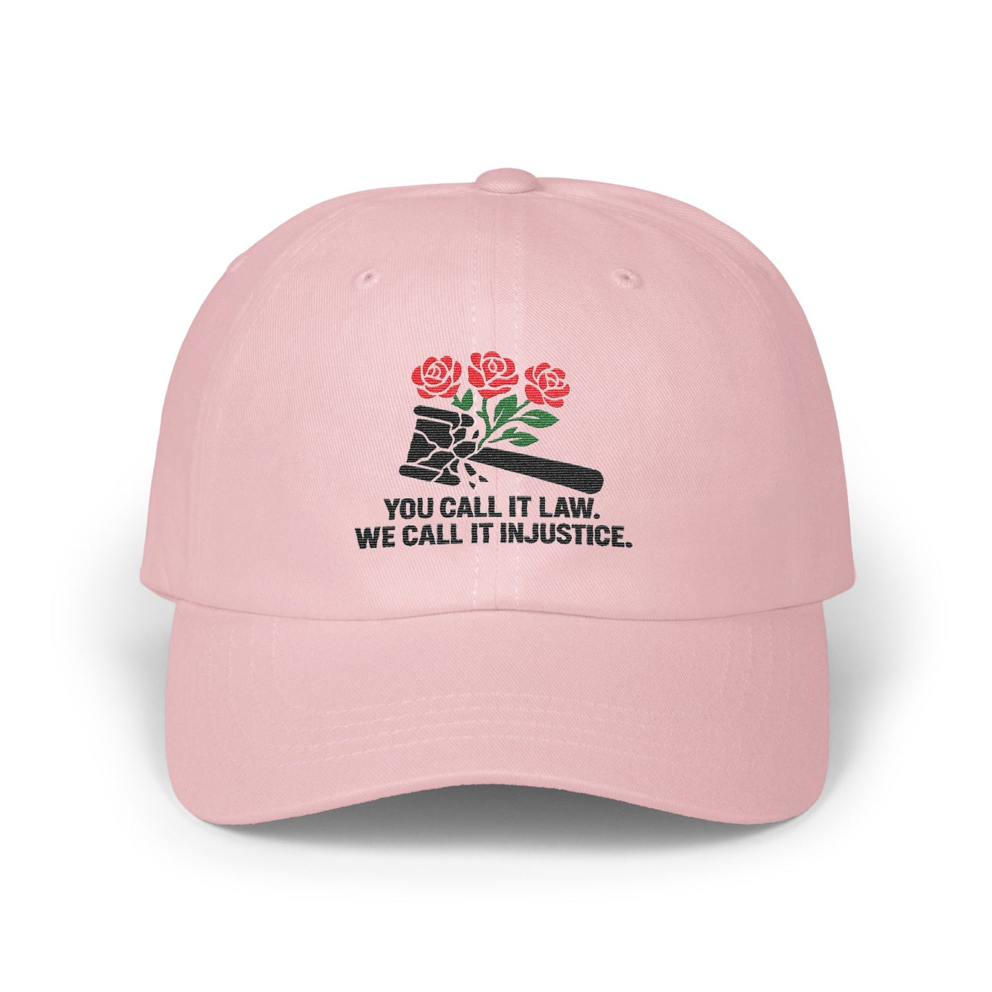 You Call It Law We Call It Injustice Hat product