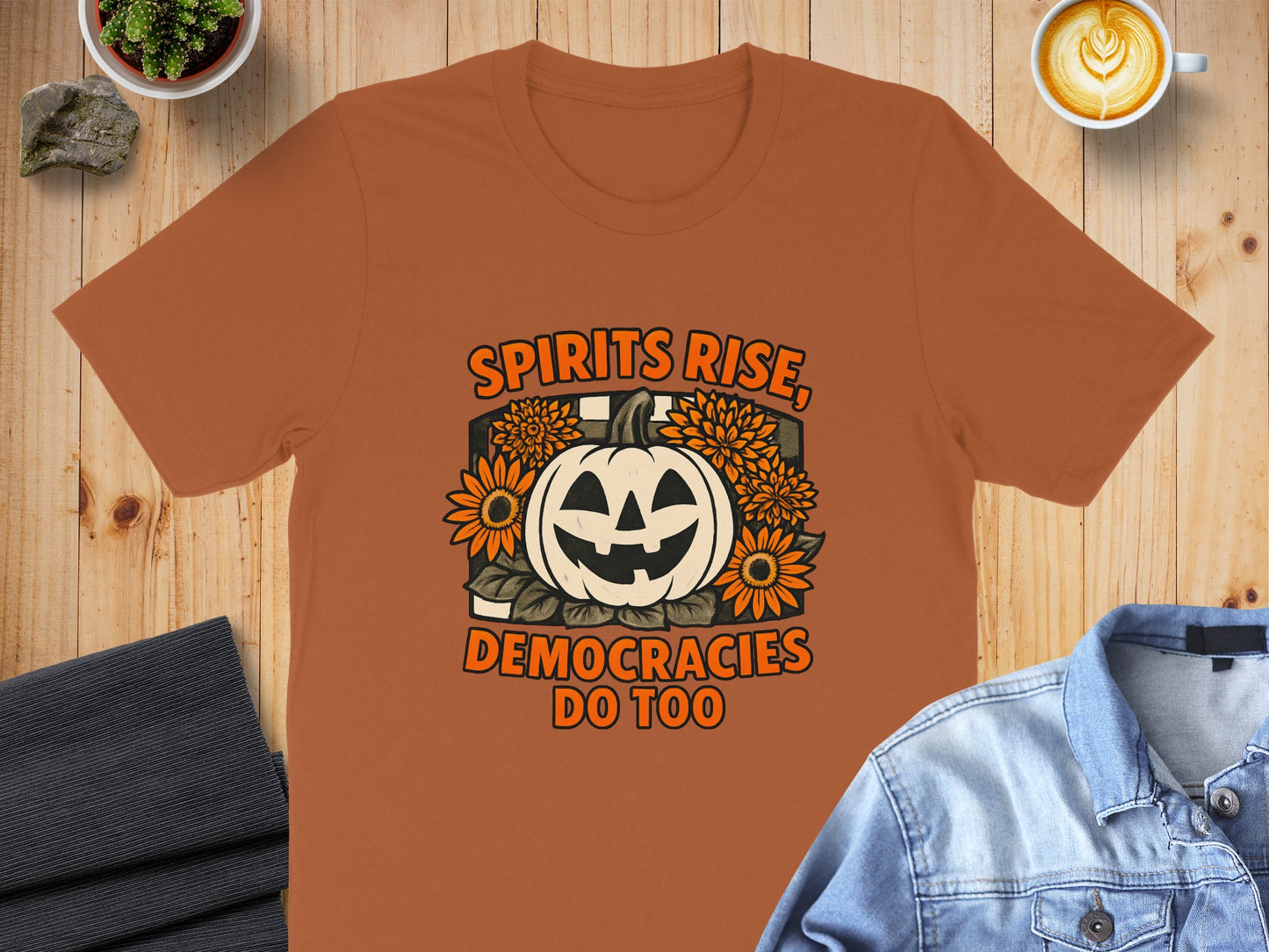 Spirits Rise Democracies Do Too T-shirt product type