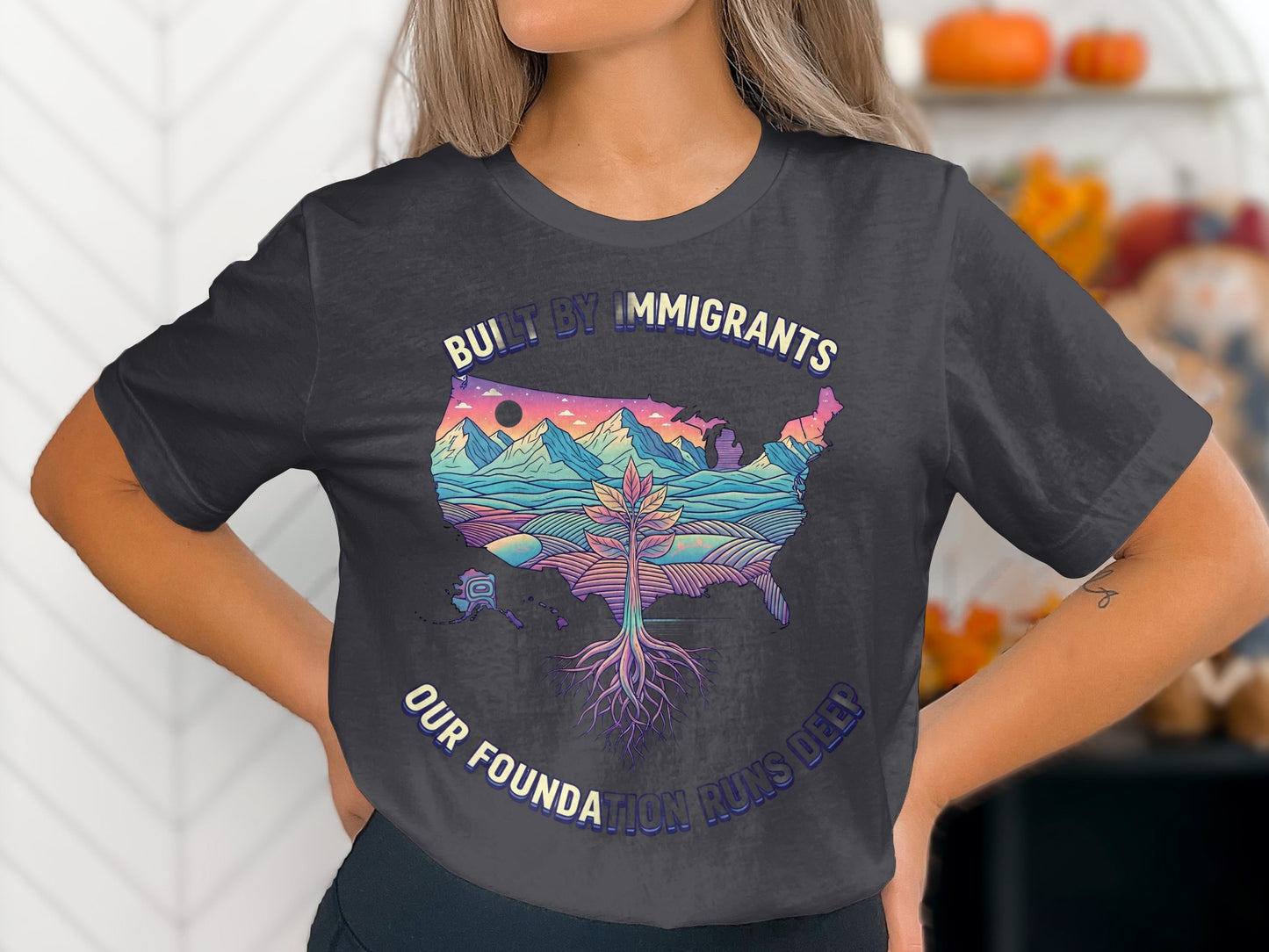 Built by Immigrants Our Foundation Runs Deep product type