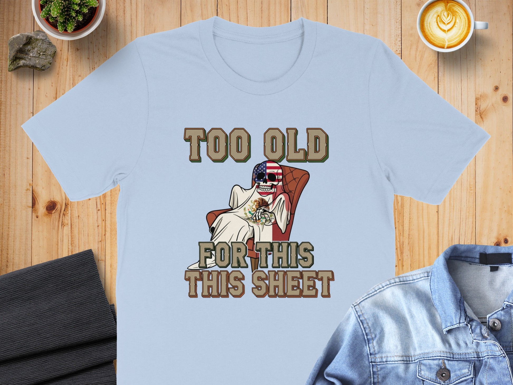 Too Old For This This Sheet Graphic T-Shirt product