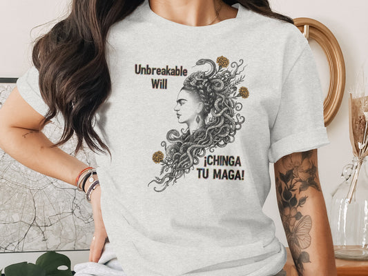 Unbreakable Will Chinga Tu Maga Graphic T-shirt product