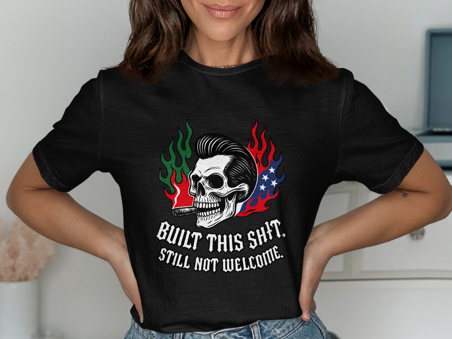 Built This Shit Still Not Welcome T-shirt product