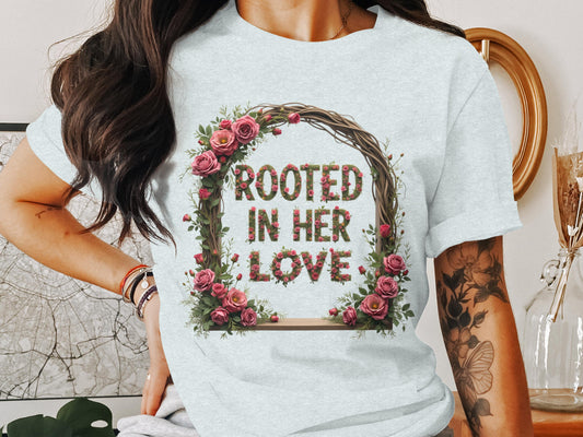 Rooted In Her Love Floral Design T-Shirt product type