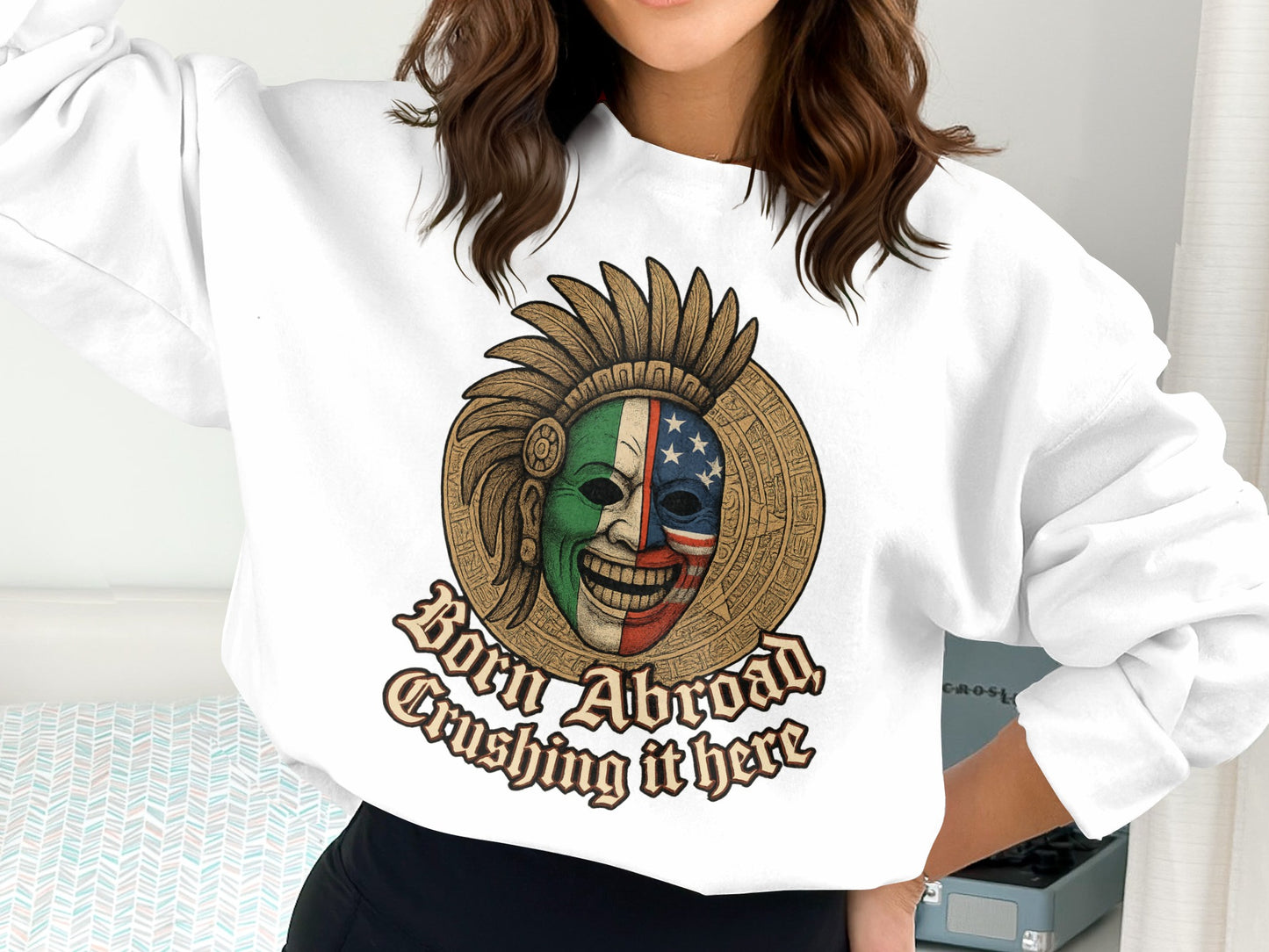 Born Abroad Crushing It Here Design Sweatshirt product