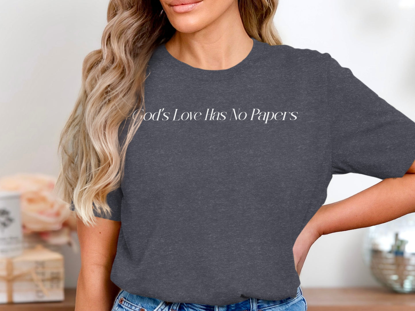 God's Love Has No Papers Statement T-shirt product