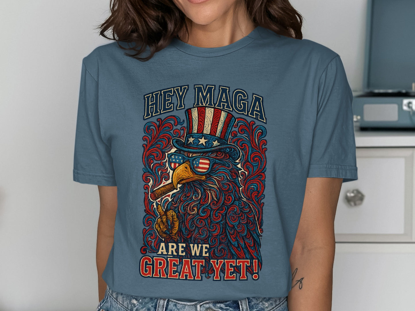 Hey Maga Are We Great Yet Statement T-shirt product type