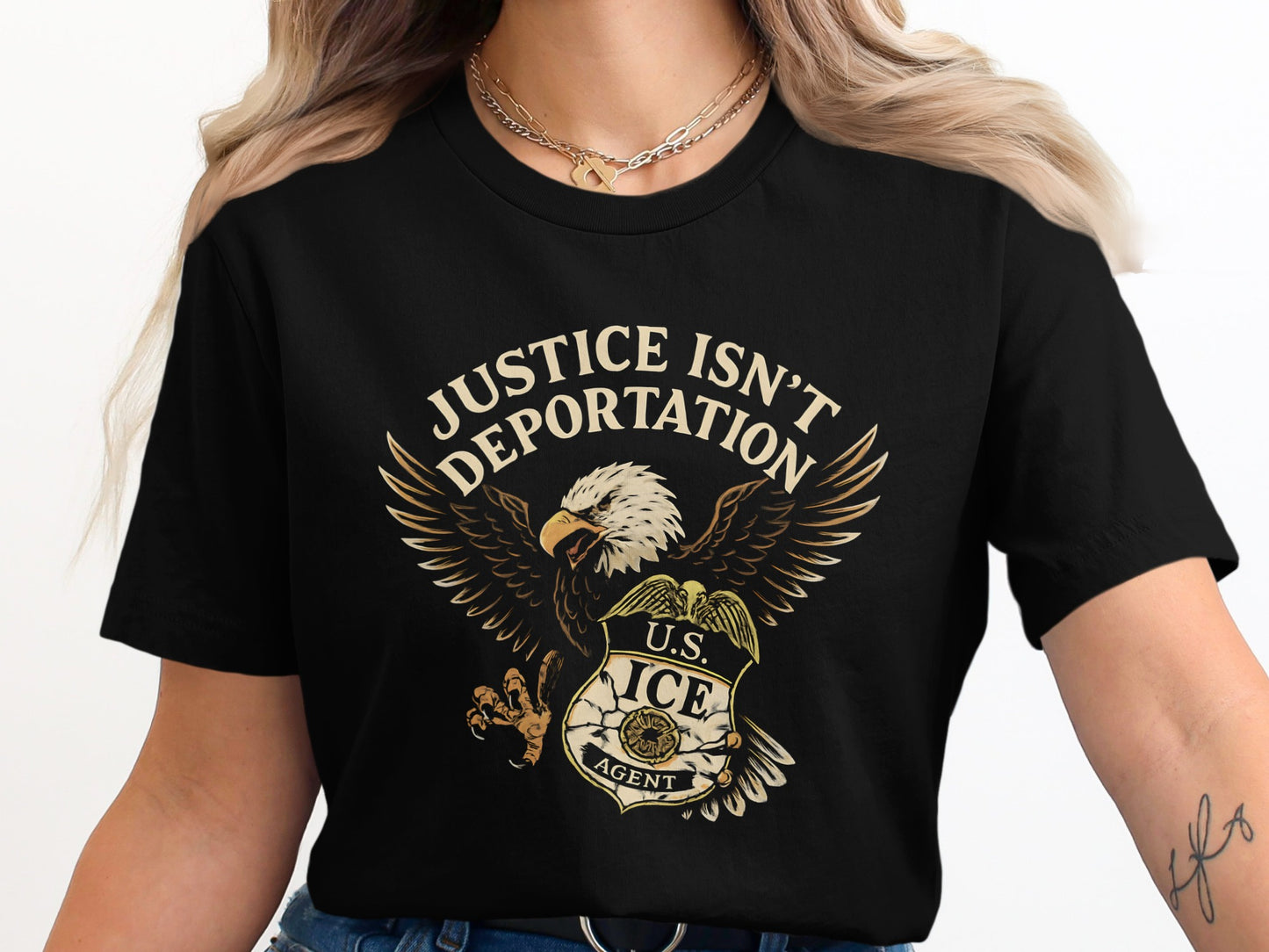 Justice Isn't Deportation U.S. ICE Agent T-Shirt Product