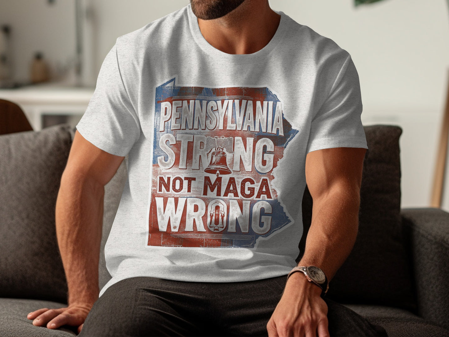 Pennsylvania Strong Not MAGA Wrong T-shirt product type
