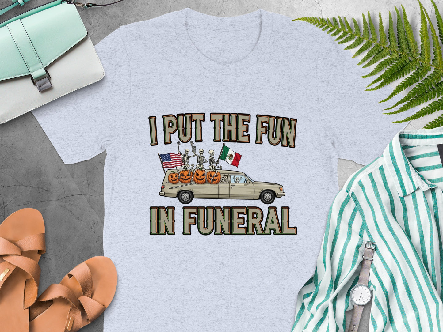 I Put The Fun In Funeral Graphic Teeshirt Product