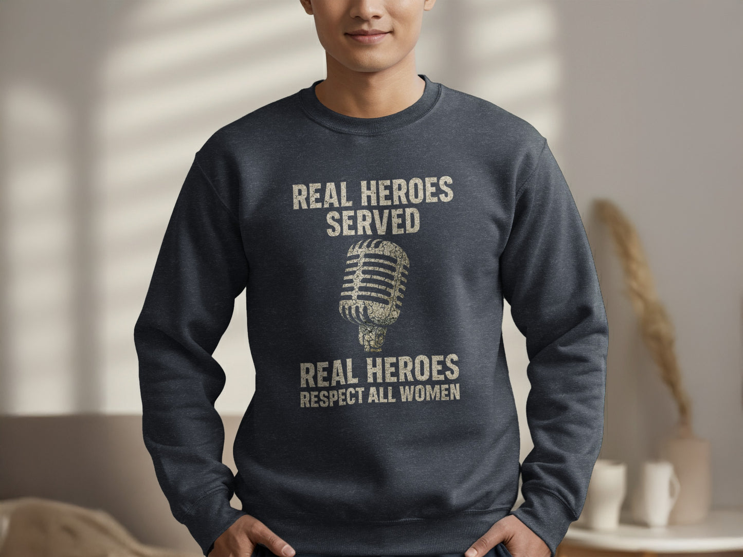 Real Heroes Served Respect All Women Sweatshirt Product
