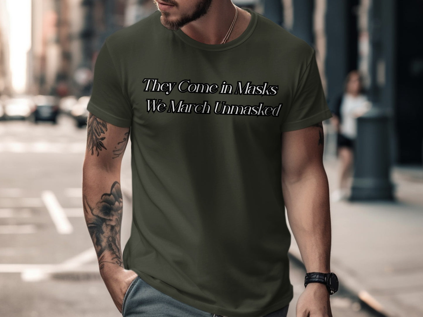 They Come in Masks We March Unmasked T-shirt product