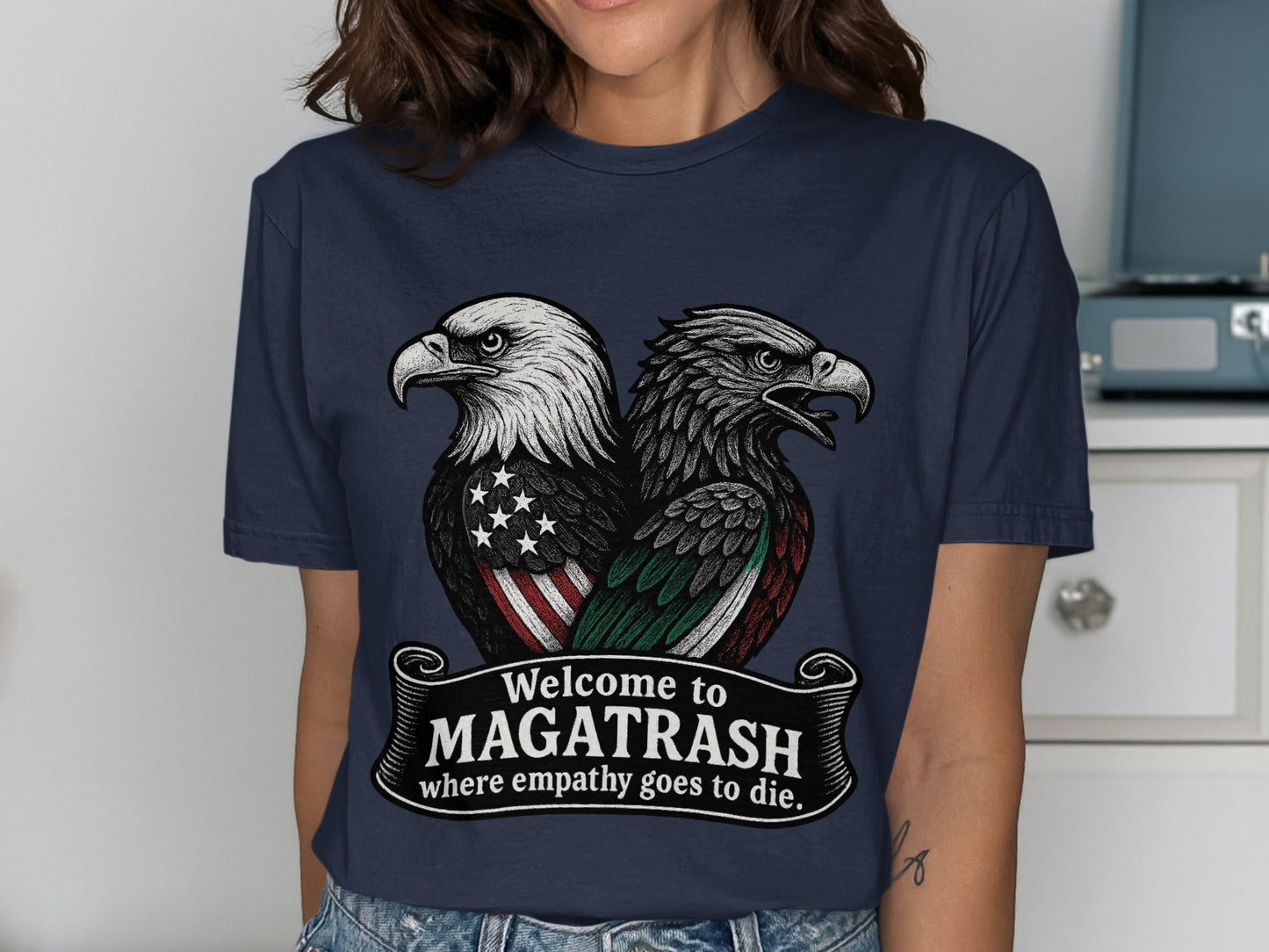 Welcome To Magatrash Where Empathy Dies T-Shirt Product