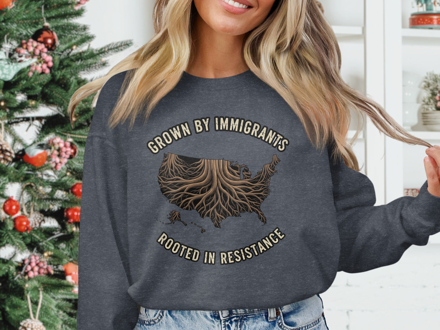 Grown by Immigrants Rooted in Resistance sweatshirt product type
