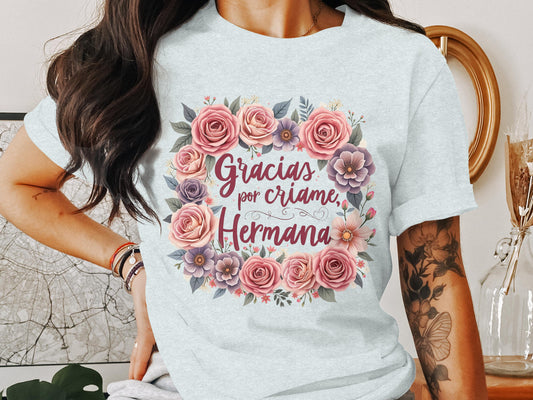 Gracias Por Criarme Hermana Floral Print TShirt