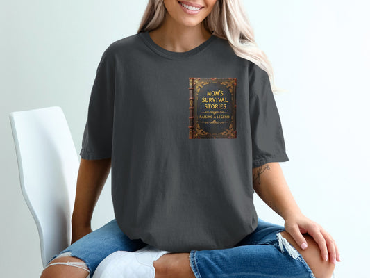 Mom's Survival Stories Raising A Legend T-shirt product