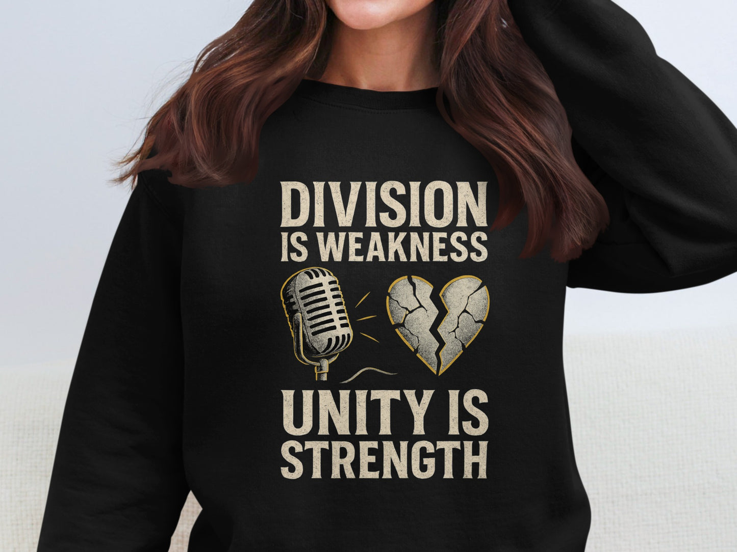 Division Is Weakness Unity Is Strength Sweatshirt Product