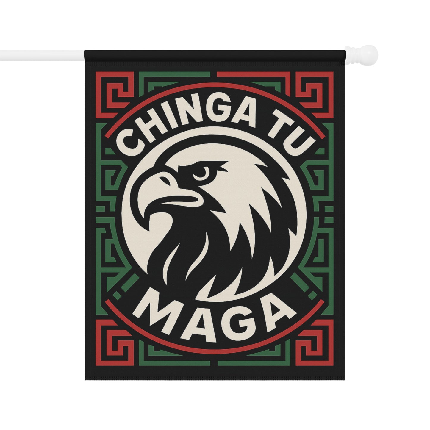 Chinga Tu MAGA Eagle Design Decorative Flag