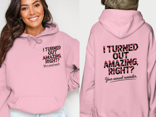 I Turned Out Amazing Right Your Annual Reminder product type