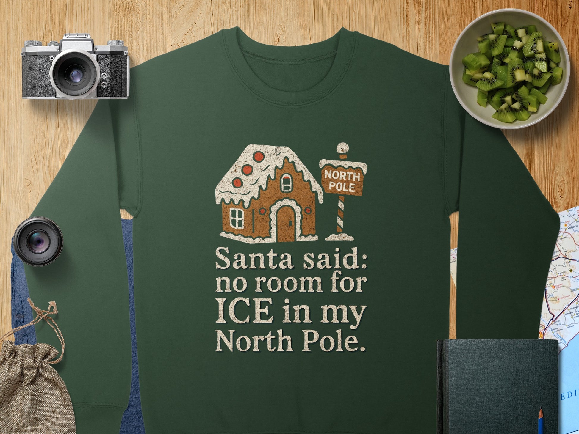 Santa Said No Room for ICE in My North Pole sweatshirt