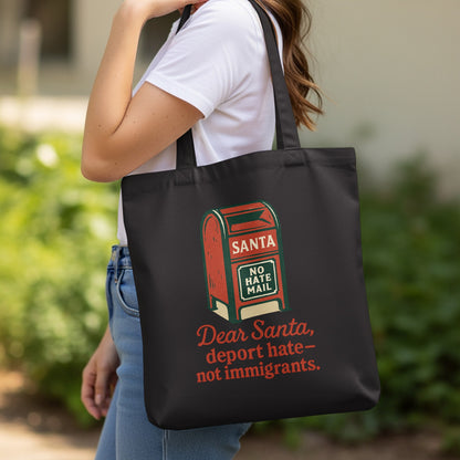 Dear Santa Deport Hate Not Immigrants Tote Bag
