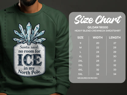 Santa Said No Room For Ice In My North Pole Sweatshirt