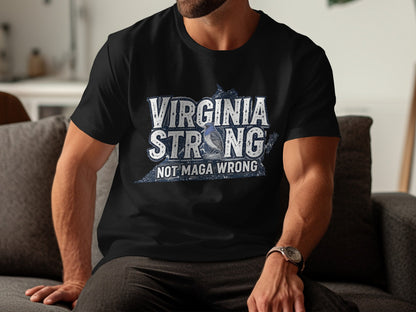 Virginia Strong Not Maga Wrong Graphic T-shirt product