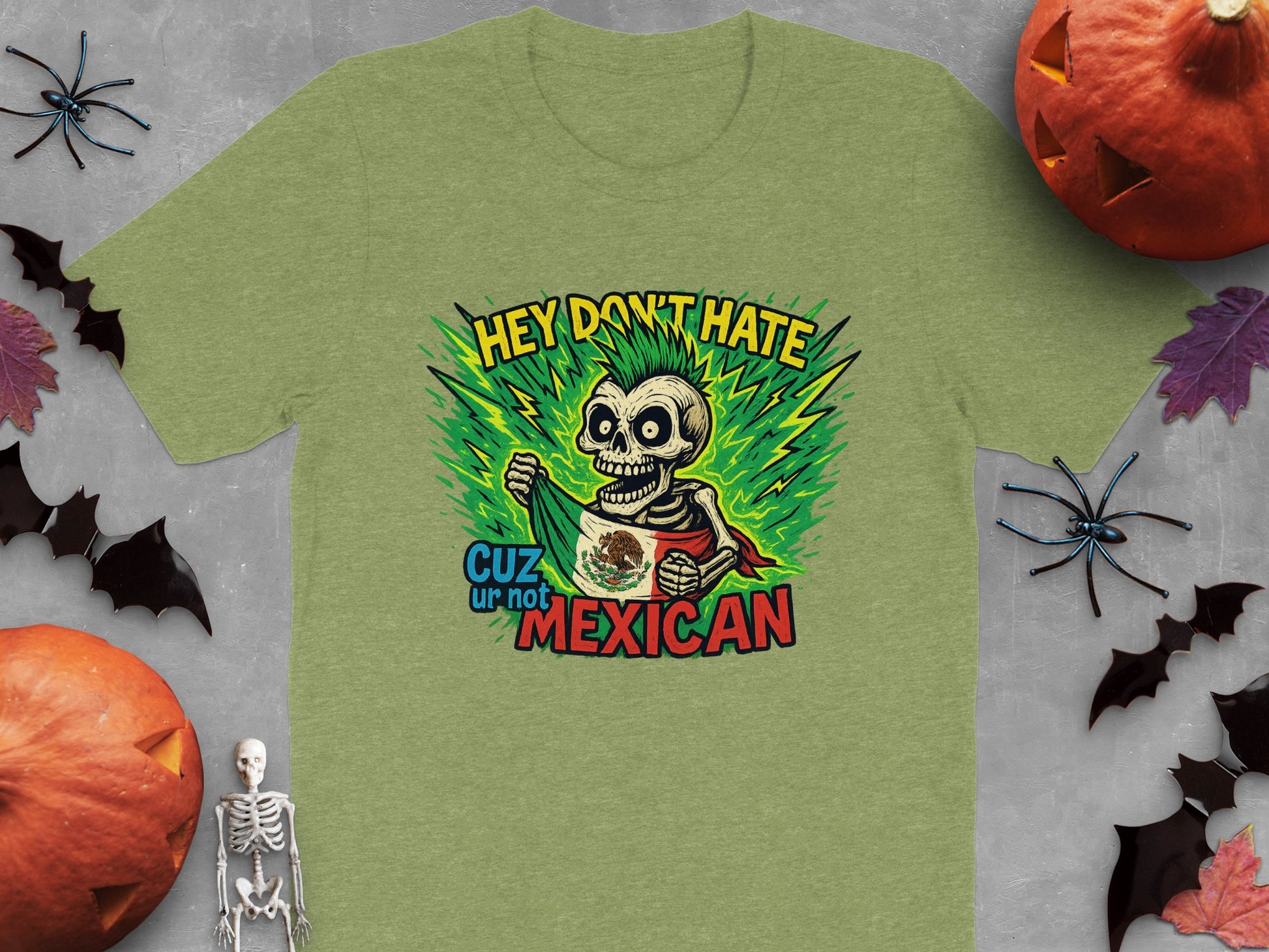 Hey Don't Hate Cuz Ur Not Mexican T-shirt product