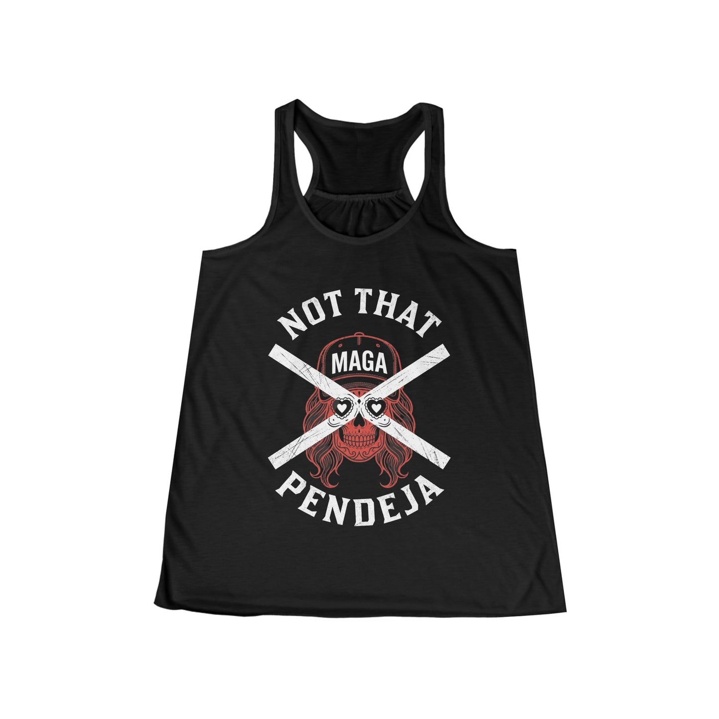 Black tank top with "NOT THAT MAGA PENDEJA" and skull with crossed bones.