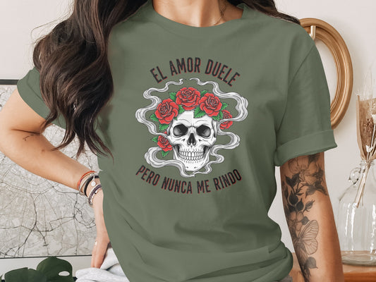 El Amor Duele Pero Nunca Me Rindo Skull T-Shirt Product