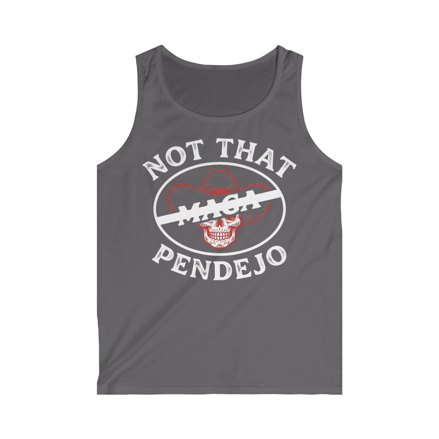 Tank top with white text "NOT THAT PENDEJO" over a red and white crossed-out cowboy hat and skull.