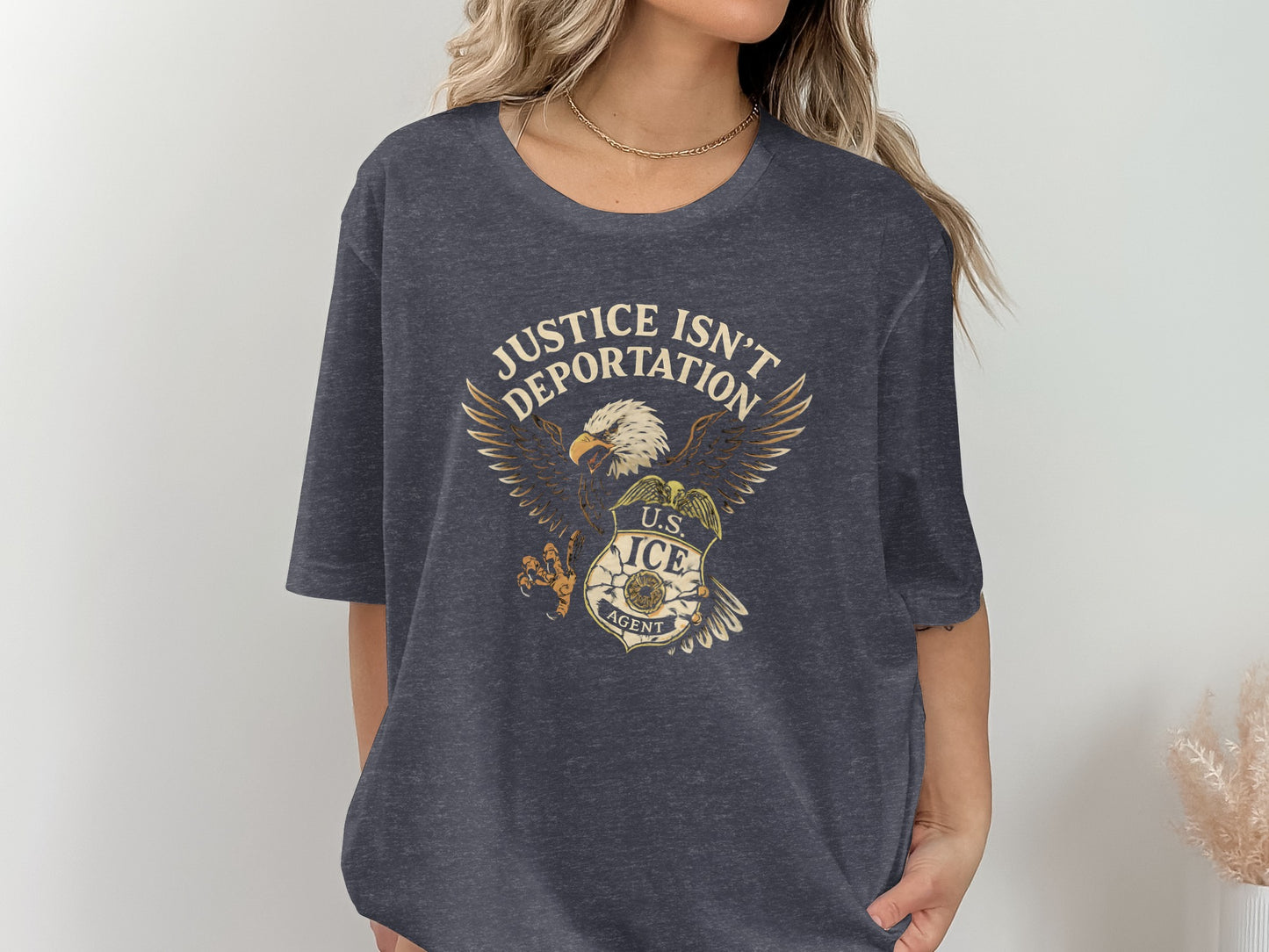 Justice Isn't Deportation US ICE Agent t-shirt product