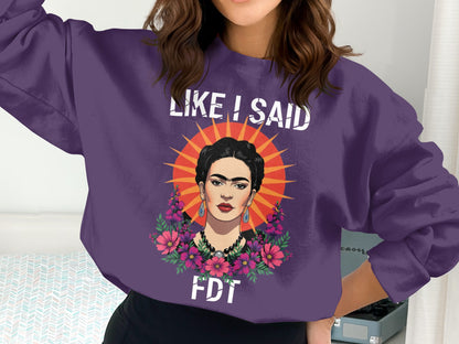 Like I Said FDT Sweater