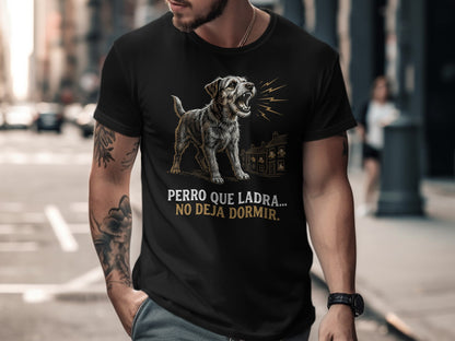 Black t-shirt with barking dog graphic and Spanish text: "PERRO QUE LADRA... NO DEJA DORMIR."