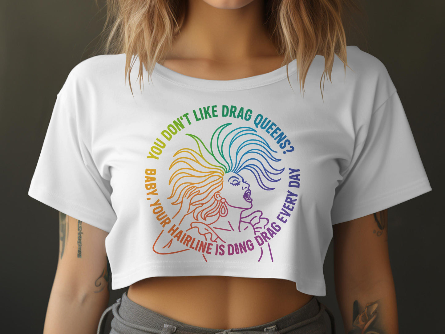 You Don't Like Drag Queens Hairline Funny Graphic Crop Top Product