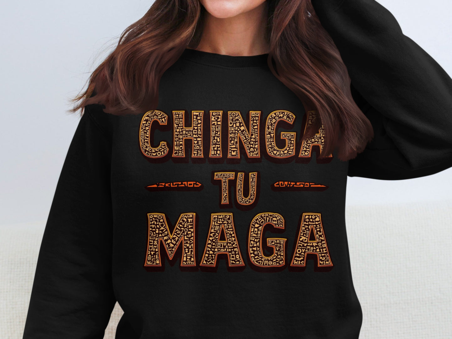 Chinga Tu Maga Statement Sweatshirt Product