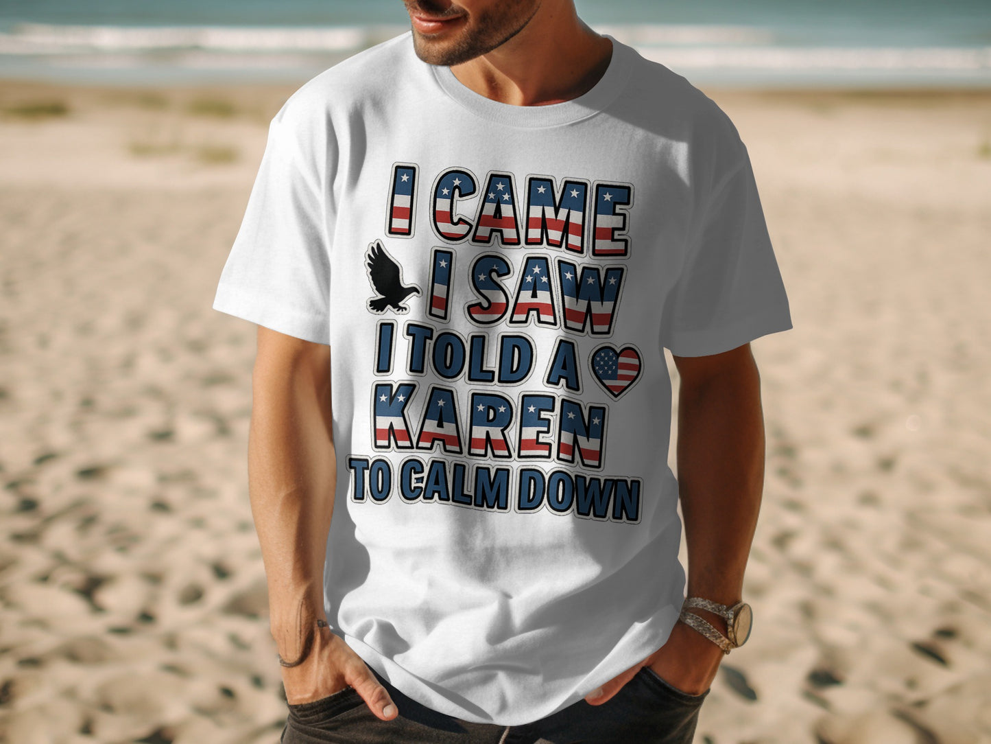 I Came I Saw I Told A Karen To Calm Down T-shirt product