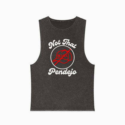 Black muscle tank top with "Not That Pendejo" graphic in red and white.