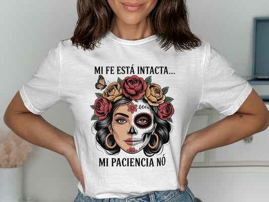 Mi Fe Esta Intacta Mi Paciencia No T-Shirt product